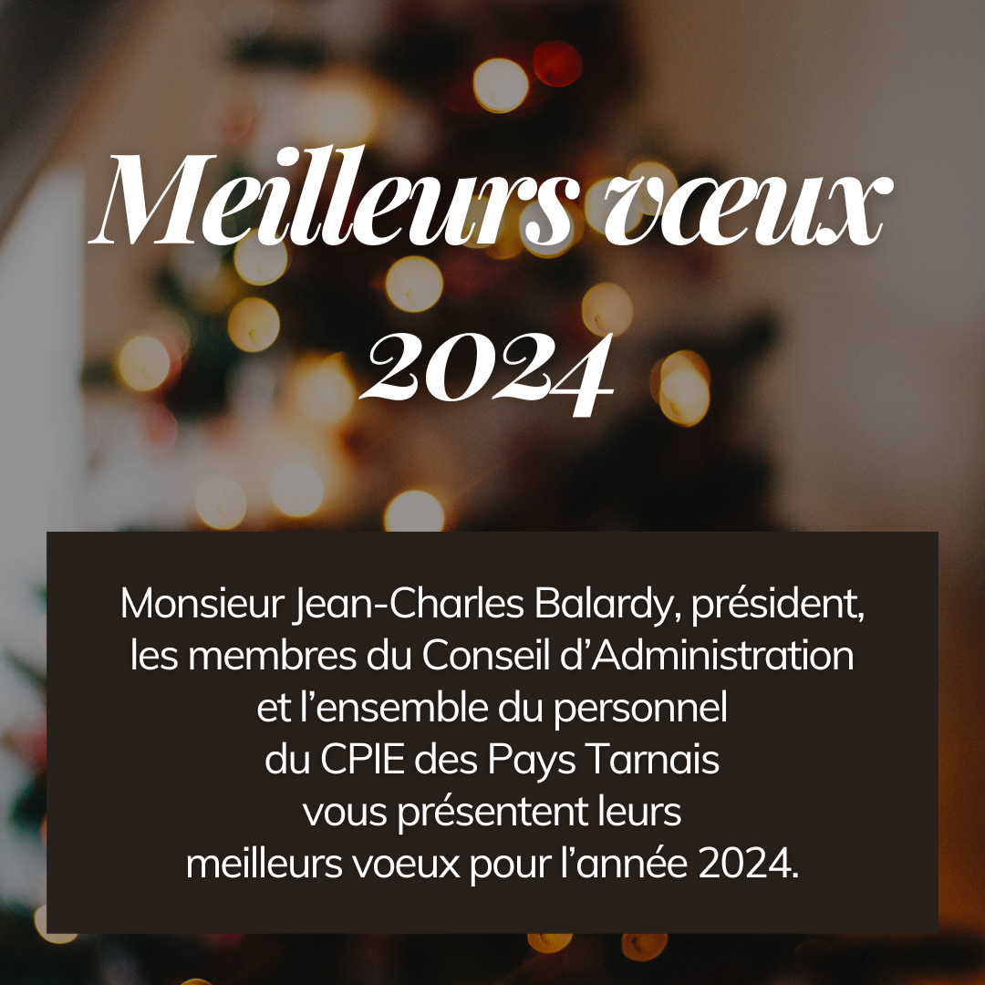 Bonne année 2024 avec le CPIE des Pays Tarnais